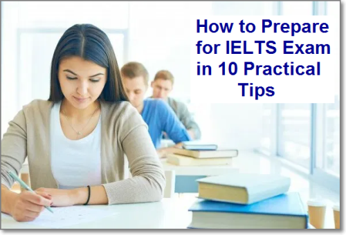 How to Prepare for IELTS Exam in 10 Practical Tips