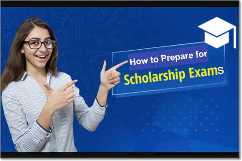 how to prepare for scholarship exams