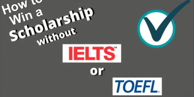 How to win a scholarship without ielts 2021