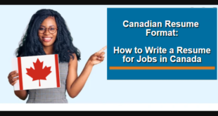 Canadian Resume Format: How to Write a Resume for Jobs in Canada