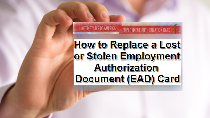 How to Replace a Lost or Stolen EAD Card