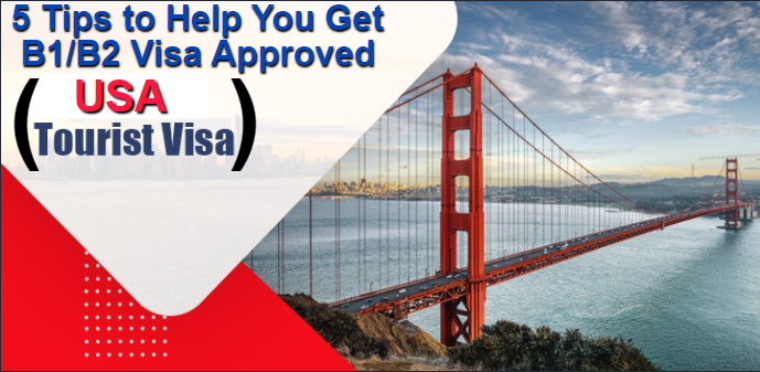 How to get your B1/B2 visa approved