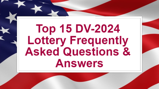 DV-2024 Lottery Frequently Asked Questions & Answers