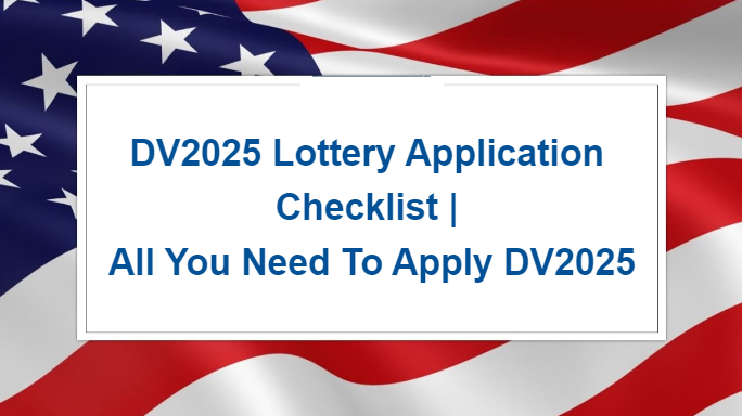 DV2025 Lottery Application Checklist