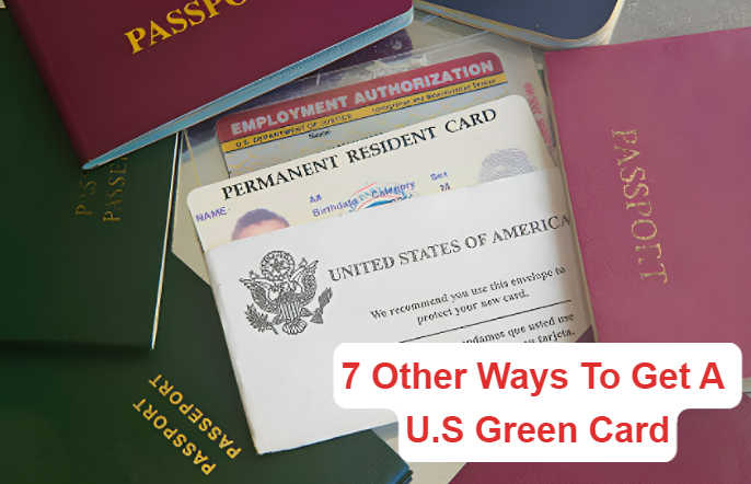 Other Ways To Get A U.S Green Card