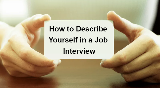 how to describe yourself in a job interview