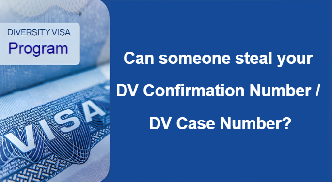 Can someone steal your DV Confirmation Number / DV Case Number