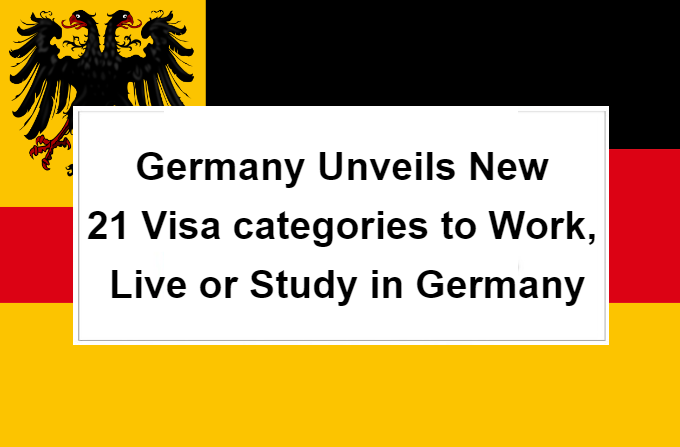 Germany Unveils 21 Visa categories to Work, Live or Study in the Country