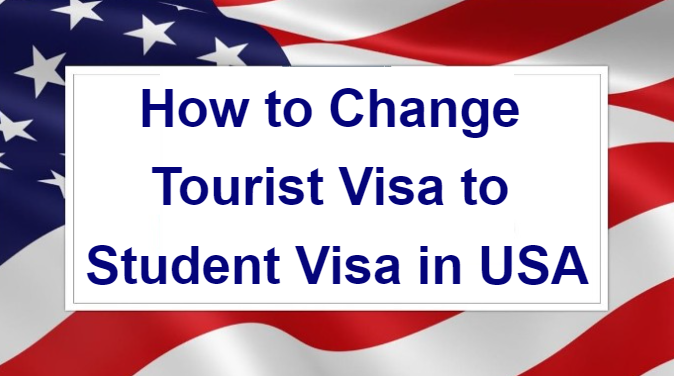 how to change tourist visa to student visa in usa