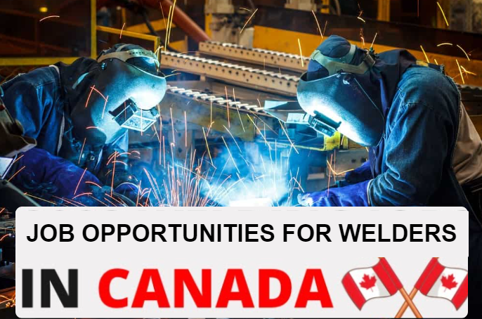Job Opportunities for Welders in Canada